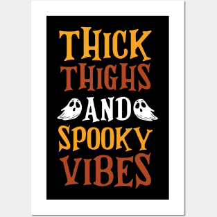 Thick Thighs and Spooky Vibes Funny Halloween T-Shirt Posters and Art